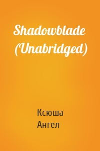 Shadowblade (Unabridged)