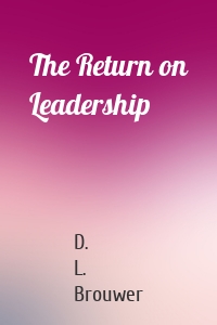 The Return on Leadership