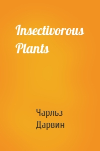 Insectivorous Plants