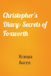 Christopher's Diary: Secrets of Foxworth