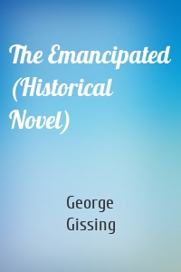 The Emancipated (Historical Novel)