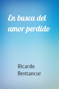 En busca del amor perdido