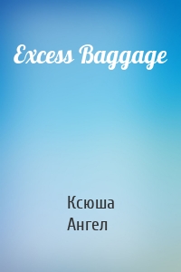 Excess Baggage