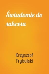 Świadomie do sukcesu