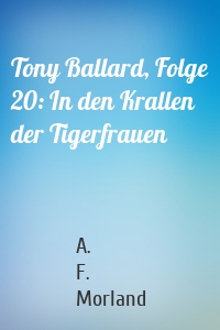 Tony Ballard, Folge 20: In den Krallen der Tigerfrauen