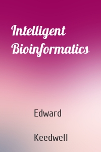 Intelligent Bioinformatics