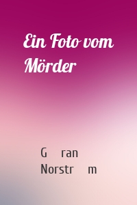 Ein Foto vom Mörder