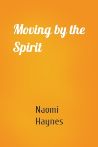 Moving by the Spirit