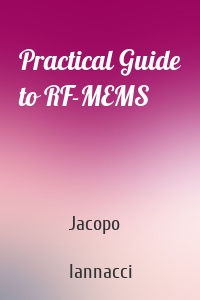 Practical Guide to RF-MEMS