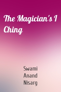 The Magician's I Ching