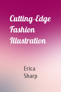 Cutting-Edge Fashion Illustration
