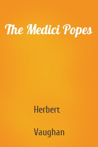 The Medici Popes