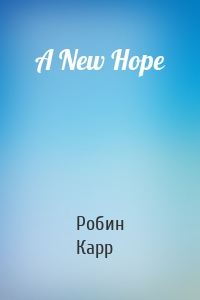 A New Hope