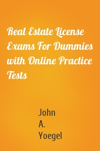 Real Estate License Exams For Dummies with Online Practice Tests
