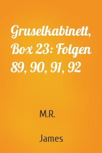 Gruselkabinett, Box 23: Folgen 89, 90, 91, 92