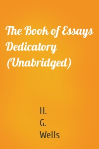 The Book of Essays Dedicatory (Unabridged)