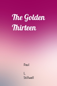 The Golden Thirteen