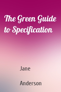 The Green Guide to Specification