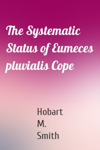 The Systematic Status of Eumeces pluvialis Cope