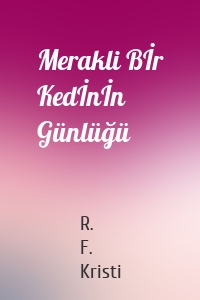 Merakli Bİr Kedİnİn Günlüğü