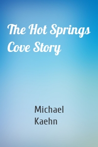 The Hot Springs Cove Story
