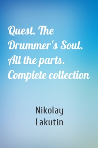 Quest. The Drummer's Soul. All the parts. Complete collection