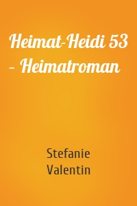 Heimat-Heidi 53 – Heimatroman