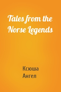 Tales from the Norse Legends