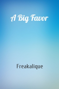 A Big Favor