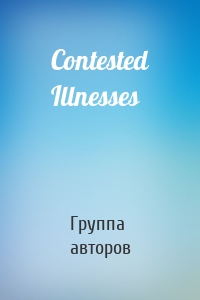 Contested Illnesses