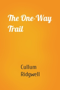 The One-Way Trail