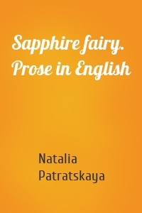 Sapphire fairy. Prose in English