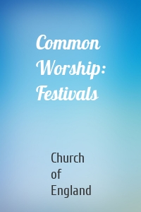 Common Worship: Festivals