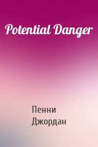 Potential Danger