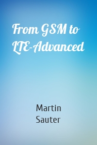 From GSM to LTE-Advanced