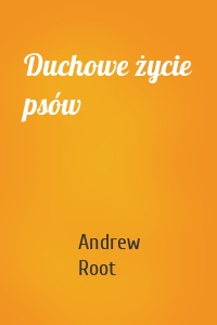 Duchowe życie psów