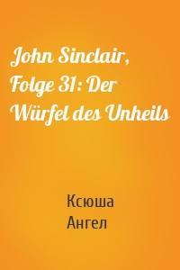 John Sinclair, Folge 31: Der Würfel des Unheils