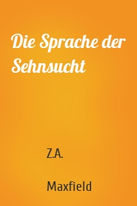 Die Sprache der Sehnsucht