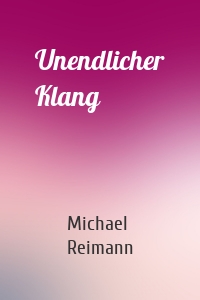 Unendlicher Klang