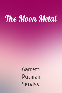 The Moon Metal