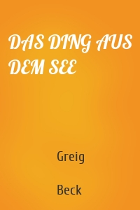 DAS DING AUS DEM SEE