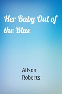 Her Baby Out of the Blue