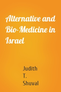 Alternative and Bio-Medicine in Israel