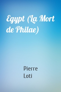 Egypt (La Mort de Philae)
