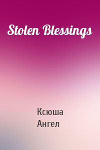 Stolen Blessings