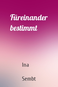 Füreinander bestimmt