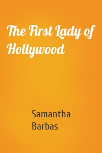 The First Lady of Hollywood