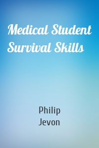Medical Student Survival Skills