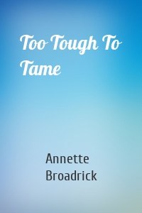 Too Tough To Tame