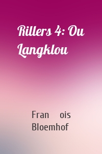 Rillers 4: Ou Langklou